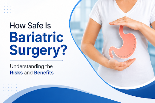 Understanding the Risks and Benefits of Bariatric Surgery Understanding the Risks and Benefits of Bariatric Surgery